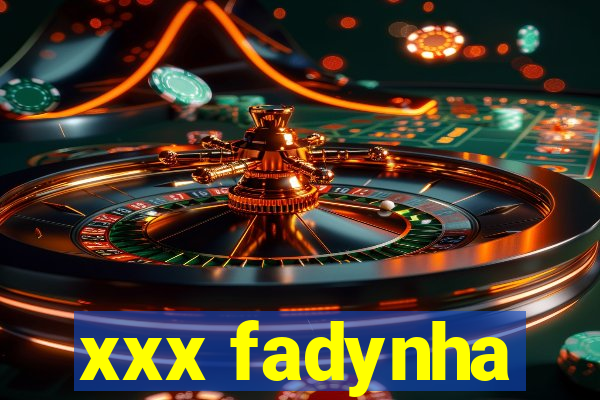 xxx fadynha